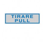 Targhetta adesiva - TIRARE PULL - 16,5 x 5 cm - Cartelli Segnalatori